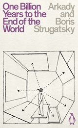 One Billion Years to the End of the World - Arkady Strugatsky ; Boris Strugatsky - 9780241472477