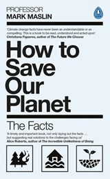 How To Save Our Planet - Mark A. Maslin - 9780241472538