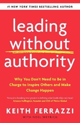 Leading Without Authority - Keith Ferrazzi - 9780241473504