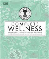 Neal's Yard Remedies Complete Wellness - Neal's Yard Remedies ; Susan Curtis ; Pat Thomas ; Julie Wood - 9780241477045