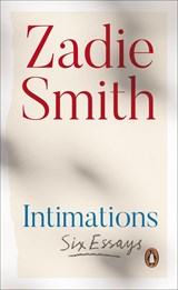 Intimations | Zadie Smith | 