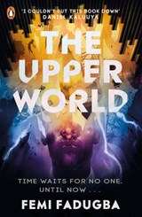 The Upper World - Femi Fadugba - 9780241505625