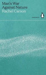 Man's War Against Nature - Rachel Carson - 9780241514450