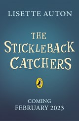 The Stickleback Catchers - Lisette Auton - 9780241522059