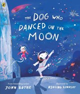 The Dog Who Danced on the Moon - John Boyne - 9780241529515