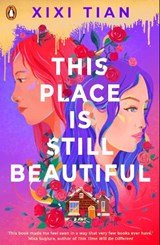 This Place is Still Beautiful - XiXi Tian - 9780241532614