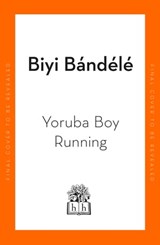 Yorùbá Boy Running - Biyi Bandele - 9780241562703