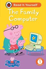 Peppa Pig The Family Computer: Read It Yourself - Level 1 Early Reader - Ladybird ; Peppa Pig - 9780241565315
