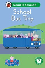 Peppa Pig School Bus Trip: Read It Yourself - Level 2 Developing Reader - Ladybird ; Peppa Pig - 9780241565421