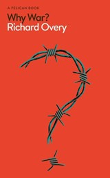 Why War? - Richard Overy - 9780241567609