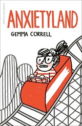 Welcome to Anxietyland! - CORRELL,  Gemma - 9780241572894