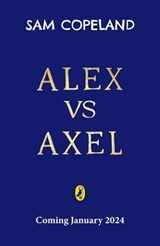 Alex vs Axel: The Impossible Quests - Sam Copeland - 9780241573143