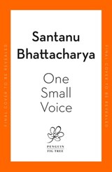 One Small Voice - Santanu Bhattacharya - 9780241582350