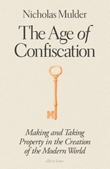 The Age of Confiscation - Nicholas Mulder - 9780241582718