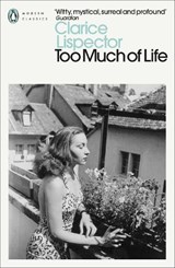 Too Much of Life - Clarice Lispector - 9780241597583