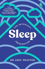 The Seven-Day Sleep Prescription - Dr Aric Prather - 9780241600344