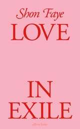 Love in Exile - Shon Faye - 9780241605981
