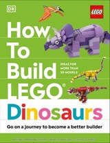 How to Build LEGO Dinosaurs - Jessica Farrell ; Hannah Dolan ; Nathan Dias - 9780241614167