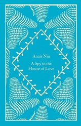 A Spy In The House Of Love - Anais Nin - 9780241614686