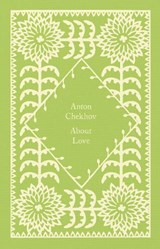 About Love - Anton Chekhov - 9780241619766