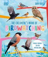 The Children's Book of Birdwatching - Dan Rouse - 9780241625569