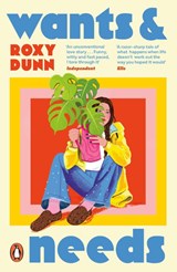 Wants and Needs - Roxy Dunn - 9780241632789