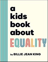 A Kids Book About Equality - Billie Jean King - 9780241656211