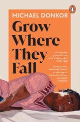 Grow Where They Fall - Michael Donkor - 9780241656860