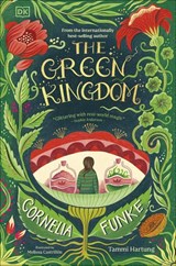 The Green Kingdom - Cornelia Funke ; Tammi Hartung - 9780241698020
