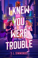 I Knew You Were Trouble - J. L. Simmonds - 9780241708163