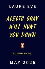 Alecto Gray Will Hunt You Down - Laure Eve - 9780241722930