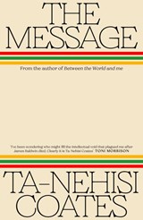 The Message - Ta-Nehisi Coates - 9780241724187