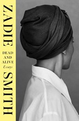 Dead and Alive - Zadie Smith - 9780241729601
