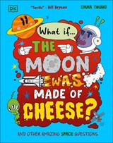 What If... the Moon Was Made of Cheese? - Emma Young - 9780241733370