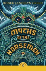Myths of the Norsemen - Roger Lancelyn Green - 9780241735411