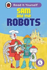 Sam and the Robots: Read It Yourself - Level 4 Fluent Reader - Ladybird - 9780241739167