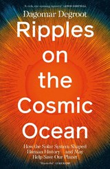 Ripples on the Cosmic Ocean - Dagomar Degroot - 9780241741474