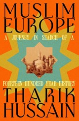 Muslim Europe - Tharik Hussain - 9780241742822