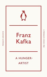 A Hunger-Artist - Franz Kafka - 9780241746929