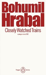 Closely Watched Trains - Bohumil Hrabal - 9780241752142