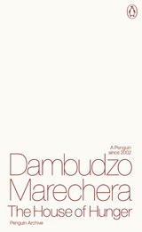 The House of Hunger - Dambudzo Marechera - 9780241752241