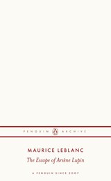 The Escape of Arsene Lupin - Maurice Leblanc - 9780241752319
