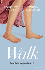 Walk - Courtney Conley ; Milica McDowell - 9780241754016