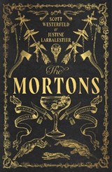 The Mortons - Scott Westerfeld ; Justine Larbalestier - 9780241760932