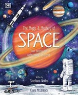 The Magic and Mystery of Space - Shoshana Weider - 9780241762646