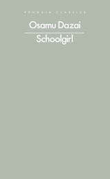 Schoolgirl - Osamu Dazai - 9780241767054