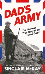 Dad’s Army - Sinclair McKay - 9780241772324