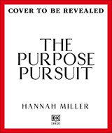 The Purpose Pursuit - Hannah Miller - 9780241777305