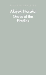 Grave of the Fireflies - Akiyuki Nosaka - 9780241780213