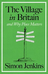 The Village in Britain - Simon Jenkins - 9780241792957